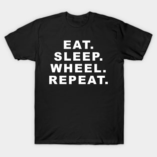 Eat Sleep Wheel Repeat T-Shirt